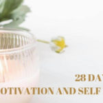 28 Days Of Motivation And Self Love